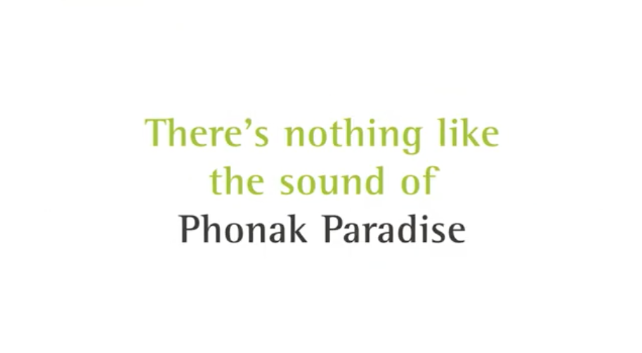 Welcome to Phonak Paradise